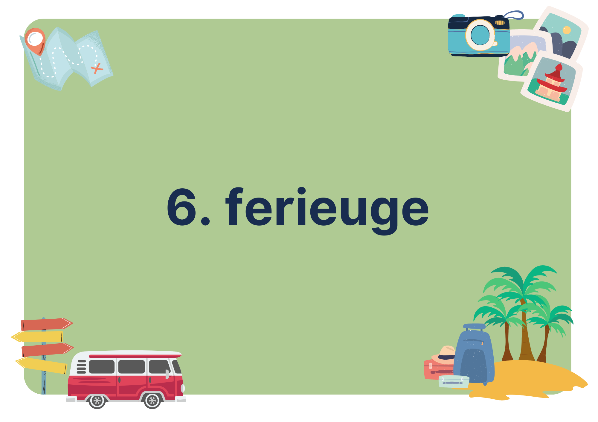6. Ferieuge 6. Ferieuge